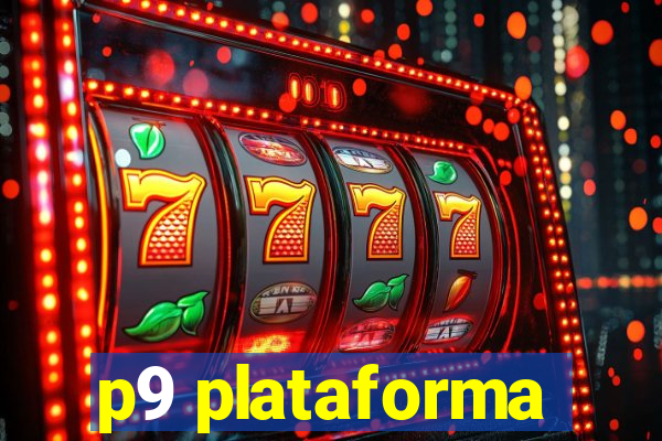 p9 plataforma